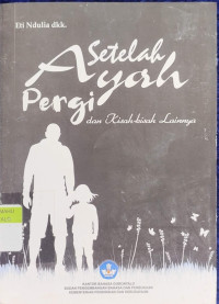 Image of Setelah Ayah Pergi dan Kisah-Kisah Lainnya